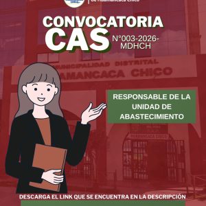 💼 ¡NUEVA CONVOCATORIA! CAS N° 003-2026 MDHCH: Únete a nuestro equipo municipal 📄✨