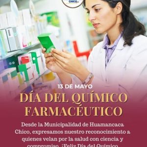 💊✨ ¡FELIZ DÍA DEL QUÍMICO FARMACÉUTICO! Reconocemos su labor fundamental en la salud de Huamancaca Chico 🧪🌡️